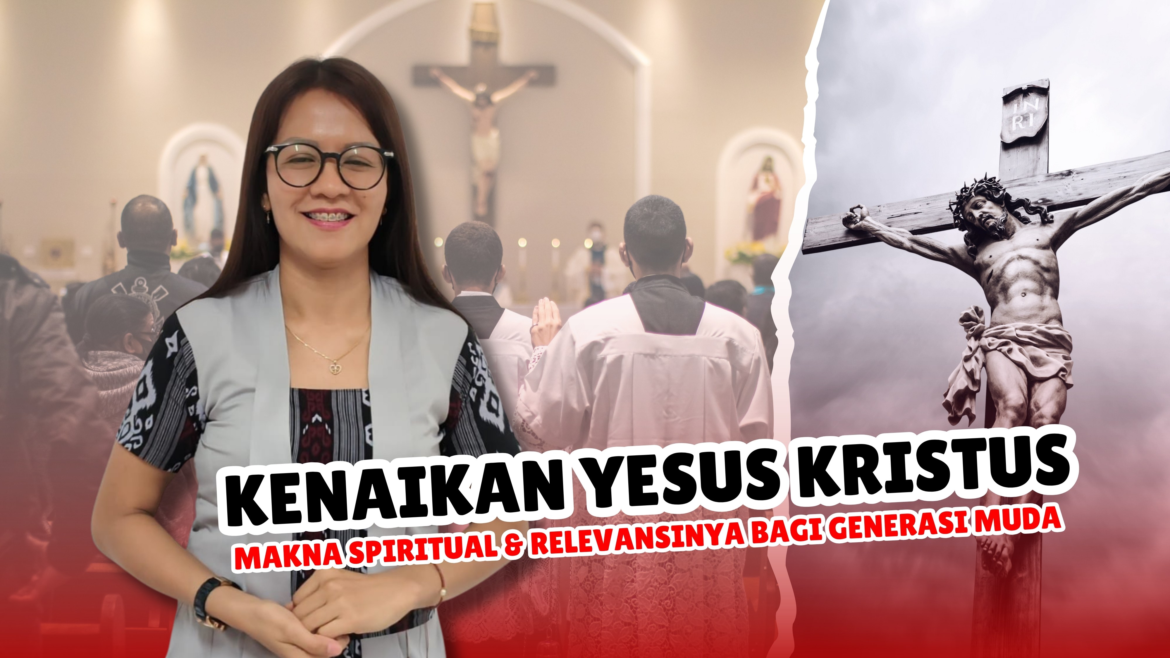 Kenaikan Yesus Kristus, Makna Spiritual dan Relevansinya Bagi Generasi Muda